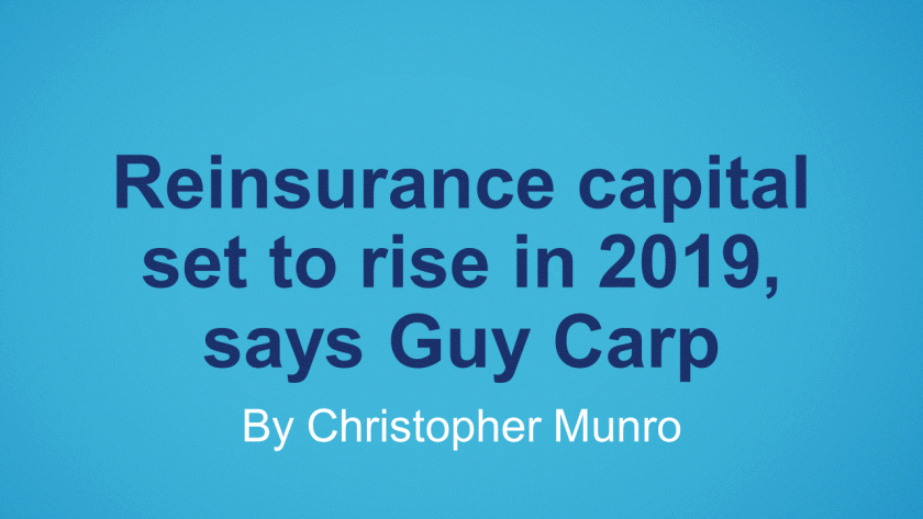 guy-carp-reinsurance-capital-to-rise-in-2019.gif